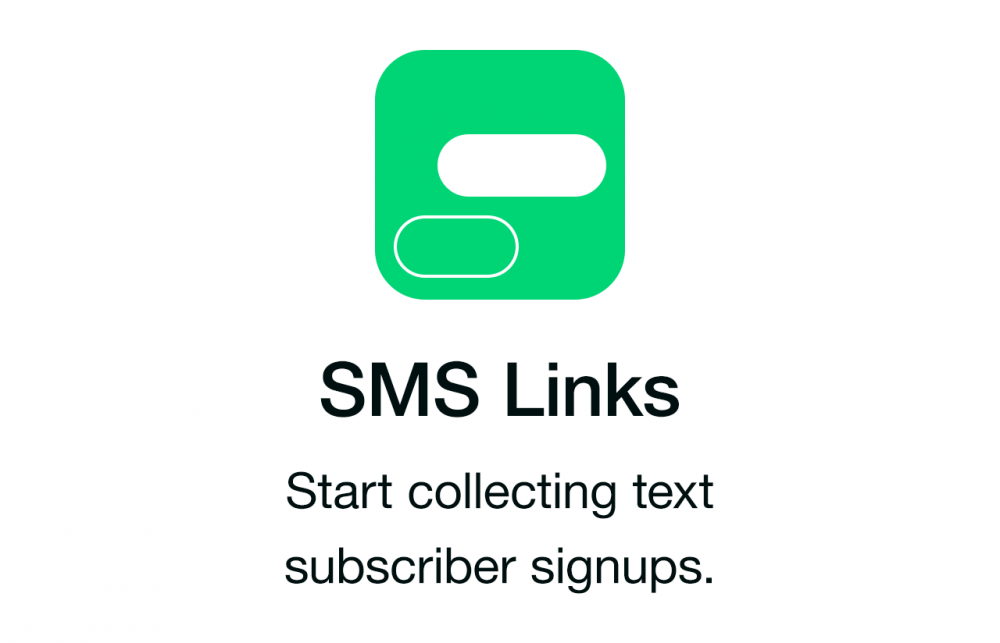 Start collecting text subscriber signups.
